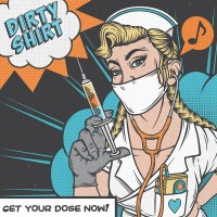 Purchase Dirty Shirt - Get Your Dose Now!