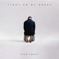 Purchase Evan Craft - Fight On My Knees (CDS)