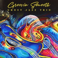 Purchase Ghost Jazz Trio - Groovin Smooth