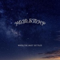 Purchase Mojo Stomp - When The Dust Settles