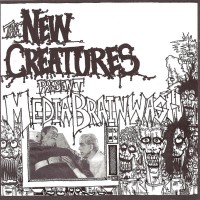 Purchase The New Creatures - Media Brainwash