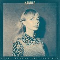 Buy Kandle - Stick Around And Find Out Mp3 Download