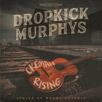 Purchase Dropkick Murphys - Okemah Rising