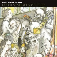 Purchase Black Jesus Experience - Good Evening Black Buddha