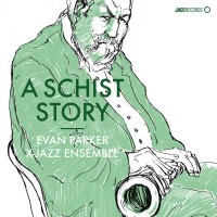Purchase Evan Parker & X-Jazz Ensemble - A Schist Story