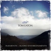 Purchase Tom Eaton - Elements: Audio Environments - Air