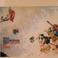 Purchase Will Holshouser Trio - Singing To A Bee