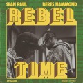 Buy Sean Paul & Beres Hammond - Rebel Time (CDS) Mp3 Download