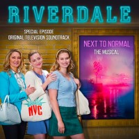 Purchase VA - Riverdale: Special Episode - Next To Normal The Musical (Original Television Soundtrack)