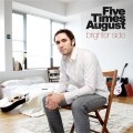 Buy Five Times August - Brighter Side Mp3 Download