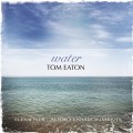 Buy Tom Eaton - Elements: Audio Environments - Water Mp3 Download