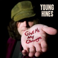 Purchase Young Hines - Give Me My Change