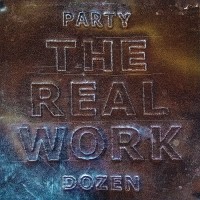 Purchase Party Dozen - The Real Work
