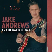 Purchase Jake Andrews - Train Back Home