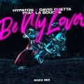 Buy Hypaton - Be My Lover (2023 Extended Mix) (With David Guetta) (CDS) Mp3 Download