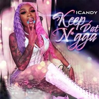 Purchase Icandy - Keep Dat Nigga (CDS)