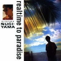 Purchase Kiyotaka Sugiyama - Realtime To Paradise