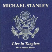 Purchase Michael Stanley - Live In Tangiers: The Acoustic Shows CD1