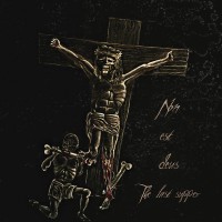 Purchase Non EST Deus - The Last Supper