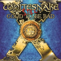 Purchase Whitesnake - Still... Good To Be Bad (Remixed & Remastered 2023) CD1
