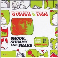 Purchase Wynder K. Frog - Shook, Shimmy And Shake: The Complete Recordings 1966-1970 CD1