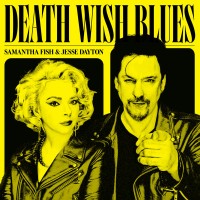 Purchase Samantha Fish & Jesse Dayton - Death Wish Blues