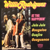 Purchase Willie Rodriguez - At The Happenin' (Vinyl)