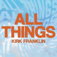 Purchase Kirk Franklin - All Things (CDS)