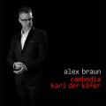 Buy Alex Braun - Cambodia / Karl Der Käfer (CDS) Mp3 Download