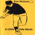 Buy Ken Watson - A Little Chin Music Mp3 Download