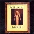 Buy Jeff Kelly - Indiscretion Mp3 Download