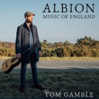 Purchase Tom Gamble - Albion: Music Of England