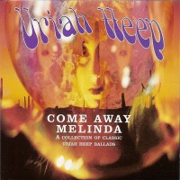 Purchase Uriah Heep - Come Away Melinda (CDS)