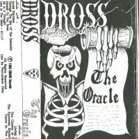 Purchase Dross - The Oracle (Tape)