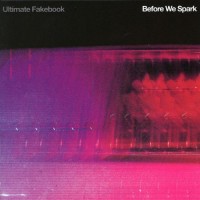 Purchase Ultimate Fakebook - Before We Spark