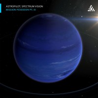 Purchase Astropilot & Spectrum Vision - Mission Poseidon Pt. 3 (EP)