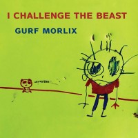 Purchase Gurf Morlix - I Challenge The Beast