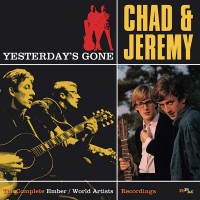 Purchase Chad & Jeremy - Yesterday’s Gone: The Complete Ember & World Artists Recordings CD1