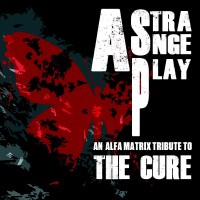 Purchase VA - A Strange Play Vol. 1: An Alfa Matrix Tribute To The Cure CD1