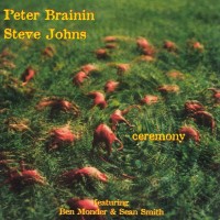 Purchase Peter Brainin & Steve Johns - Ceremony (Feat. Ben Monder & Sean Smith)