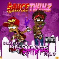 Purchase Sauce Twinz - Don't Let The Sauce Fool U