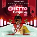 Buy Sauce Walka - Sauce Ghetto Gospel 2 Mp3 Download