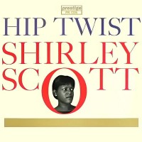 Purchase Shirley Scott - Hip Twist (Vinyl)
