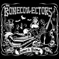 Purchase The Bonecollectors - Bone To Bone