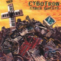 Purchase Cybotron - Cyber Ghetto