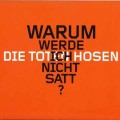 Buy Die Toten Hosen - Warum Werde Ich Nicht Satt? (CDS) Mp3 Download