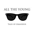 Buy All The Young - Tales Of Grandeur Mp3 Download