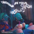 Buy Chad Tepper - Wanna Be Your High (CDS) Mp3 Download