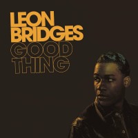 Purchase Leon Bridges - Good Thing (Deluxe Edition)
