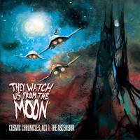 Purchase They Watch Us From The Moon - Cosmic Chronicles: Act 1 - The Ascension